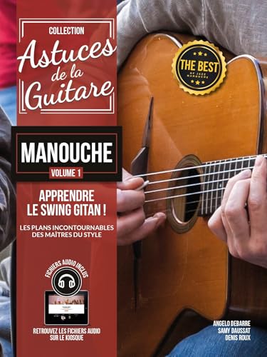 Astuces de la guitare manouche : Le Swing gitan par les maîtres du style. 1, ,  1 | Roux, Denis. Auteur
