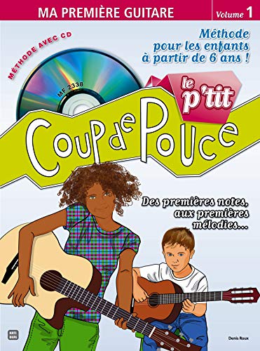 Beispielbild fr Roux Denis Le P'Tit Coup De Pouce Volume 1 Ma Premiere Guitare Bk/Cd zum Verkauf von medimops