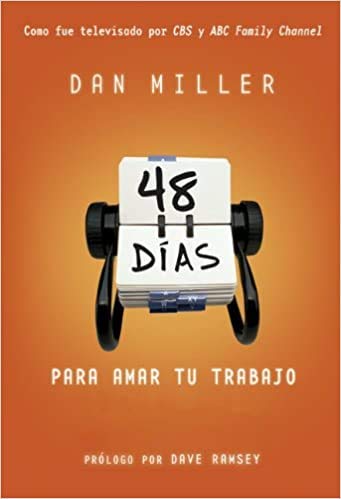 Beispielbild fr 48 DIAS PARA AMAR TU TRABAJO - DAN MILLER zum Verkauf von Better World Books