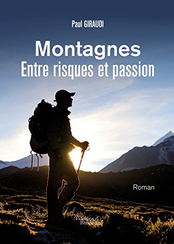 Beispielbild fr Montagnes - Entre risques et passion zum Verkauf von Ammareal