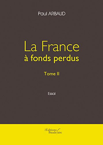 Stock image for La France  fonds perdus - Tome II for sale by medimops