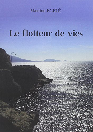 Beispielbild fr Le flotteur de vies zum Verkauf von medimops