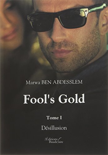 Beispielbild fr Fool's Gold - Tome I : Dsillusion zum Verkauf von medimops