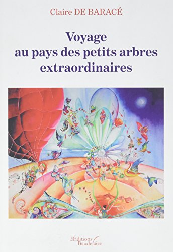 Imagen de archivo de Voyage Au Pays Des Petits Arbres Extraordinaires a la venta por RECYCLIVRE