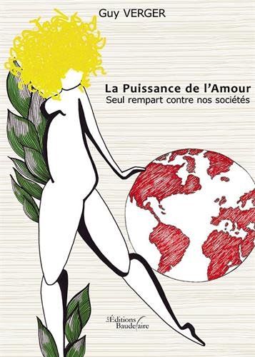 Stock image for La puissance de l'amour - seul rempart contre nos societes for sale by LiLi - La Libert des Livres