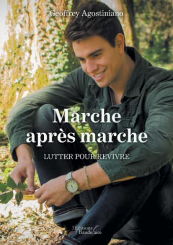 Beispielbild fr Marche aprs marche - Lutter pour revivre zum Verkauf von Ammareal