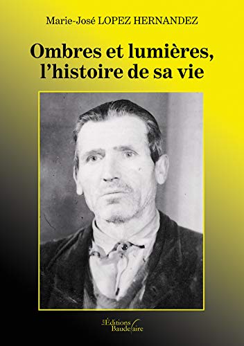 Immagine dell'editore per Ombres et Lumires, l'histoire de sa vie venduto da Ammareal