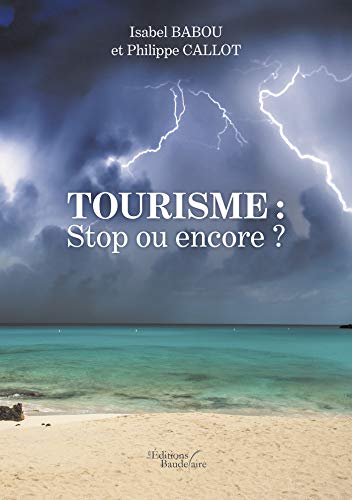 Beispielbild fr Tourisme : Stop ou encore ? zum Verkauf von medimops