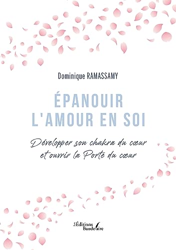 9791020360830: panouir l'Amour en soi: Dvelopper son chakra du coeur et ouvrir la Porte du coeur