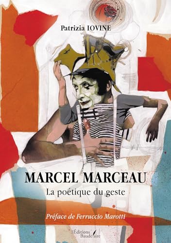 Stock image for Marcel Marceau - La potique du geste for sale by Gallix