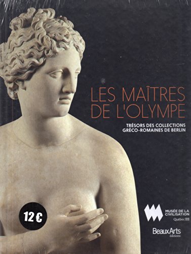 Stock image for Les matres de l'Olympe : Trsors des collections grco-romaines de Berlin for sale by ECOSPHERE