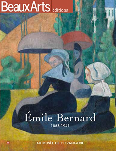 Imagen de archivo de Emile Bernard : 1868-1941 : Au Muse De L'orangerie a la venta por RECYCLIVRE