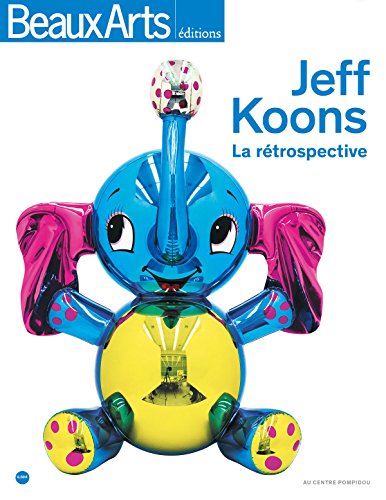 Beispielbild fr Jeff Koons : La rtrospective zum Verkauf von medimops