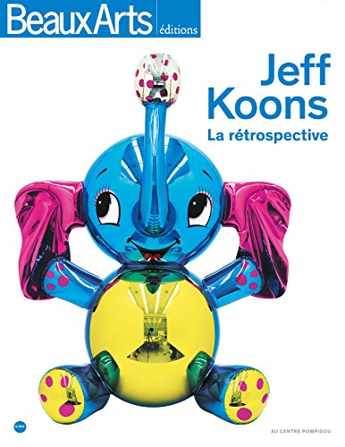 Stock image for Jeff Koons : La rtrospective for sale by medimops