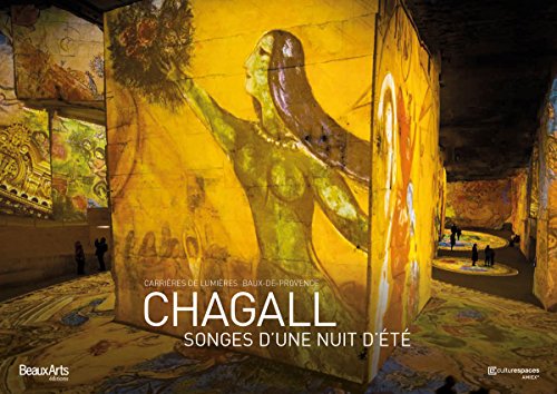 Imagen de archivo de Chagall, Songes D'une Nuit D't : Carrires De Lumires, Les Baux-de-provence : Une Ralisation Gia a la venta por RECYCLIVRE