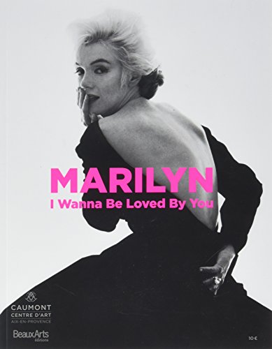 Imagen de archivo de Marilyn, I Wanna Be Loved By You a la venta por RECYCLIVRE