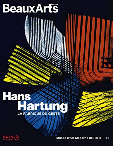 Stock image for Hans Hartung: La fabrique du geste for sale by Ammareal