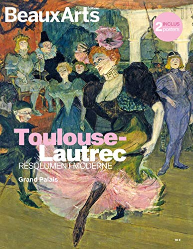 9791020405654: TOULOUSE-LAUTREC - RESOLUMENT MODERNE: AU GRAND PALAIS
