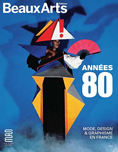 Imagen de archivo de Annes 80. Mode, Design et Graphisme en France: AU MAD a la venta por Ammareal