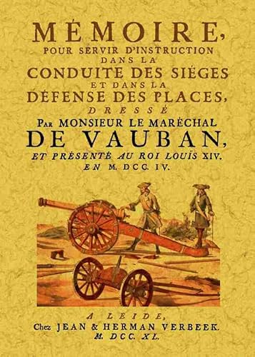 Stock image for Mmoire pour Servir d'Instruction Dans la Conduite des Sieges et Dans la Defense des Places for sale by Solibri