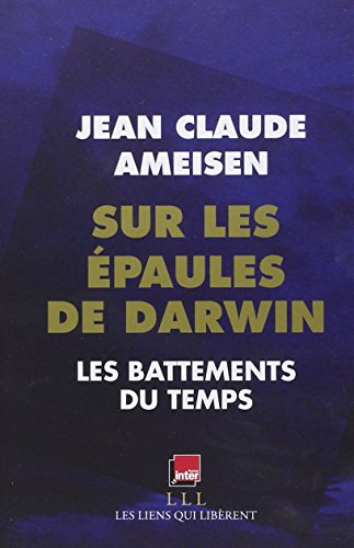 Imagen de archivo de Sur les paules de Darwin - Tome 1: Les battements du temps (French Edition) a la venta por Better World Books