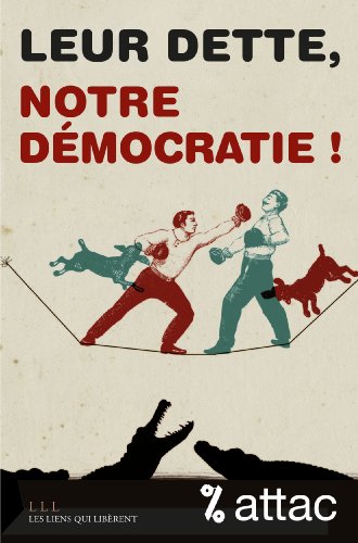 Stock image for Leur dette, notre dmocratie for sale by Ammareal