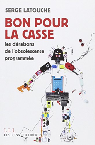 Beispielbild fr Bon pour la casse ! Les draisons de l'obsolescence programme zum Verkauf von medimops