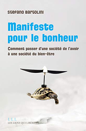 Beispielbild fr Le manifeste du bonheur, comment passer d'une socit de l'avoir  une socit du bien tre zum Verkauf von Ammareal