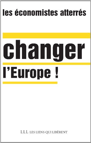 Beispielbild fr Changer l'europe ! zum Verkauf von Librairie Th  la page