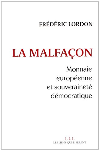Stock image for La malfaon, monnaie europenne et souverainet dmocratique for sale by Ammareal