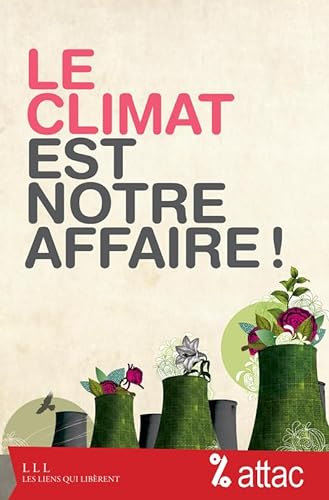 Stock image for Le climat est notre affaire ! for sale by Ammareal
