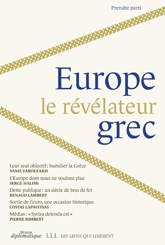 Stock image for Europe : le rvlateur grec [Broch] Halimi, Serge; Lambert, Renaud; Lapavitsas, Costas et Rimbert, Pierre for sale by BIBLIO-NET