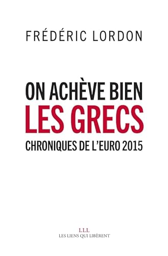 Beispielbild fr On achve bien les grecs : Chroniques de l'euro 2015 zum Verkauf von medimops