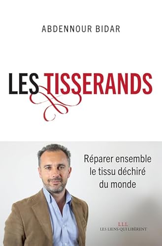 Beispielbild fr Les Tisserands : Rparer Ensemble Le Tissu Dchir Du Monde zum Verkauf von RECYCLIVRE