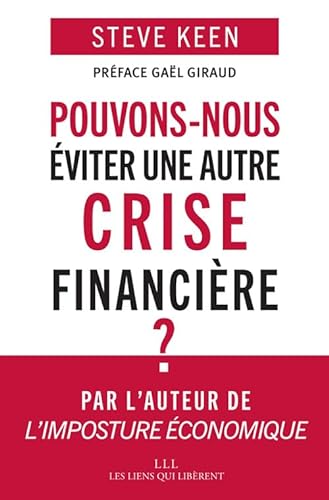 Stock image for Pouvons-nous viter une autre crise financire ? [Broch] Steve Keen et Gal Giraud (Prfacier) for sale by BIBLIO-NET