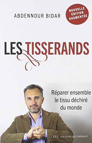 Stock image for Les tisserands : Rparer ensemble le tissu dchir du monde for sale by medimops