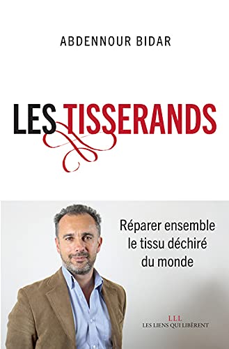 Stock image for Les tisserands : Rparer ensemble le tissu dchir du monde for sale by medimops