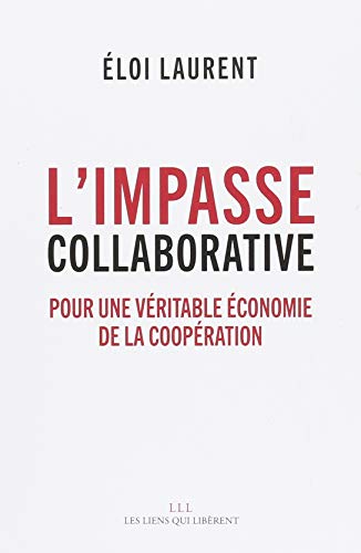 Imagen de archivo de L'impasse collaborative : Pour une vritable conomie de la coopration a la venta por medimops