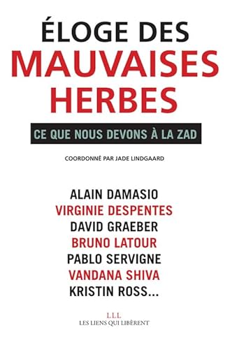 Stock image for Eloge Des Mauvaises Herbes : Ce Que Nous Devons  La Zad for sale by RECYCLIVRE