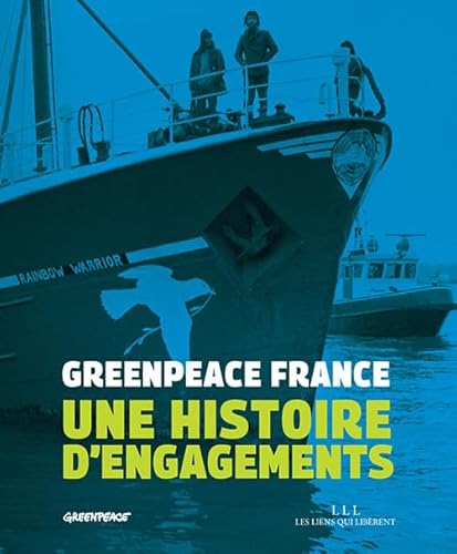 Imagen de archivo de Greenpeace France : Une histoire d'engagements a la venta por medimops