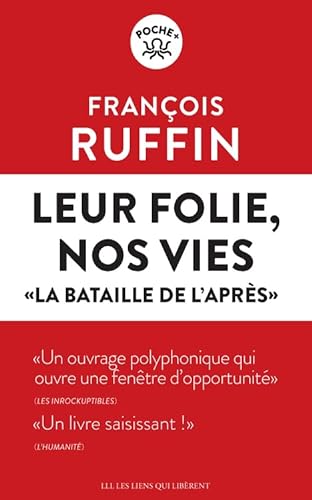 Beispielbild fr Leur folie, nos vies: La bataille de l'aprs [Poche] Ruffin, Francois zum Verkauf von BIBLIO-NET