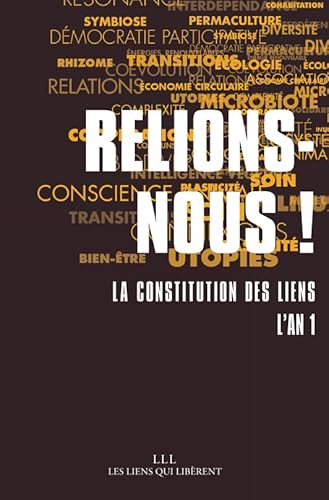 Stock image for Relions-nous !: La constitution des liens - L'an 1 for sale by Librairie Th  la page