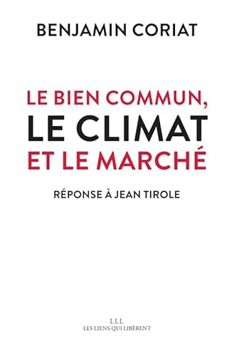 Imagen de archivo de Le bien commun, le climat et le march: Rponse  Jean Tirole a la venta por medimops