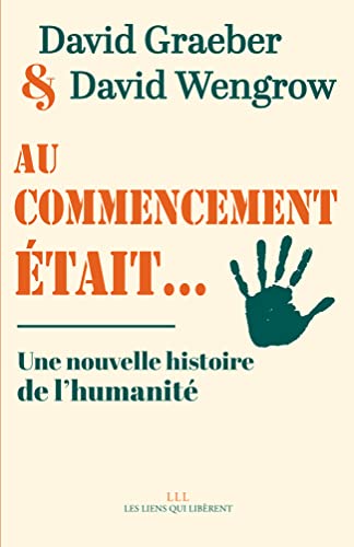 Stock image for Au commencement tait.: Une nouvelle histoire de l'humanit for sale by Solibri