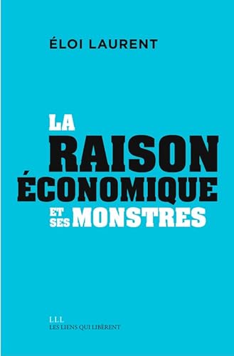 Beispielbild fr La "raison" conomique et ses monstres: Mythologies conomiques (vol3) zum Verkauf von MusicMagpie