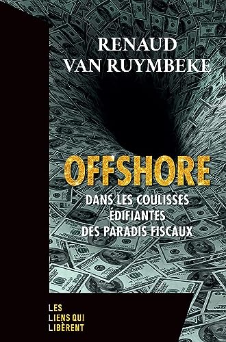 Beispielbild fr Offshore: Dans les coulisses difiantes des paradis fiscaux zum Verkauf von medimops