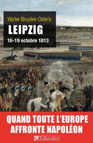 Beispielbild fr Leipzig 16-19 octobre 1813 zum Verkauf von Gallix