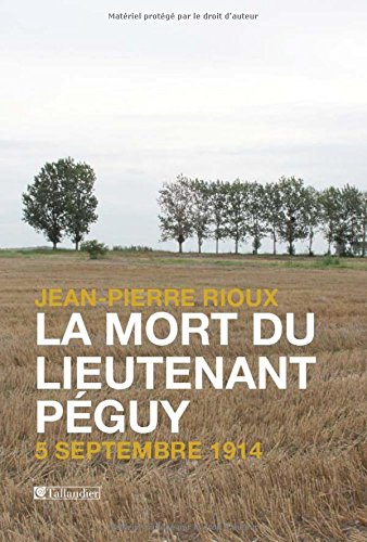 Beispielbild fr La mort du lieutenant Pguy : 5 septembre 1914 zum Verkauf von Ammareal