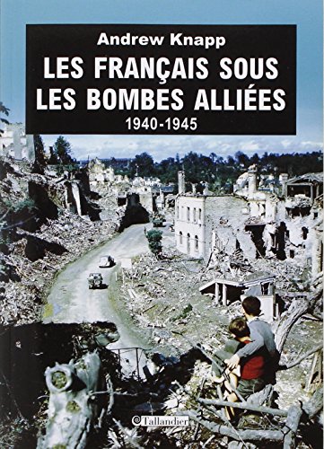 Stock image for Les franais sous les bombes allies 1940-1945 for sale by medimops