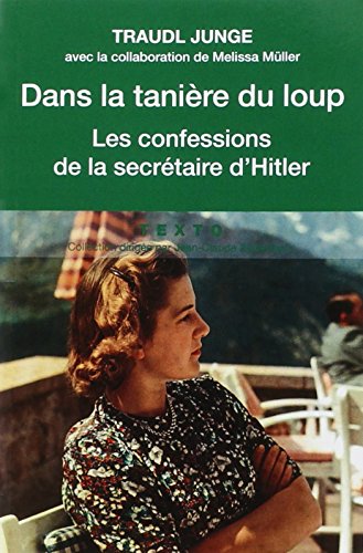 Beispielbild fr Dans la tanire du loup : Les confessions de la secrtaire de Hitler zum Verkauf von medimops